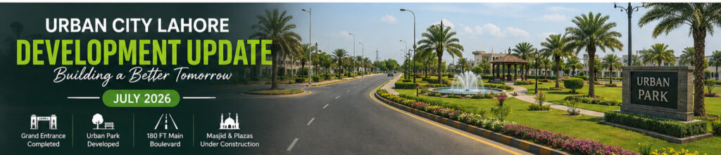 Urban City Lahore Progress and Investment Outlook